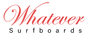 Whatever Surfboards - Custom Surfboards